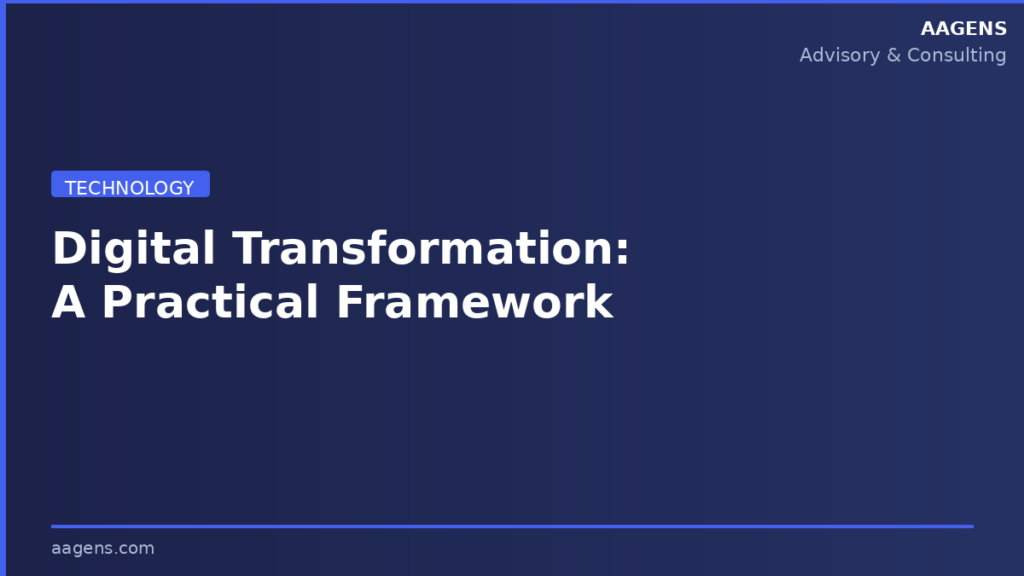 Digital Transformation: A Practical Framework